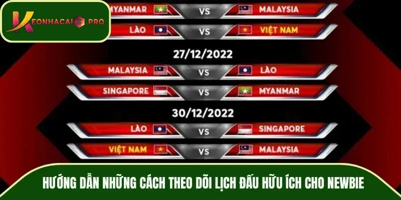 Hướng dẫn những cách theo dõi lịch đấu hữu ích cho newbie